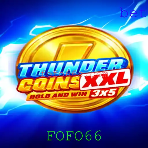 Explore os Desafios de ThunderCoinsXxl: O Mundo Inovador de FOFO66